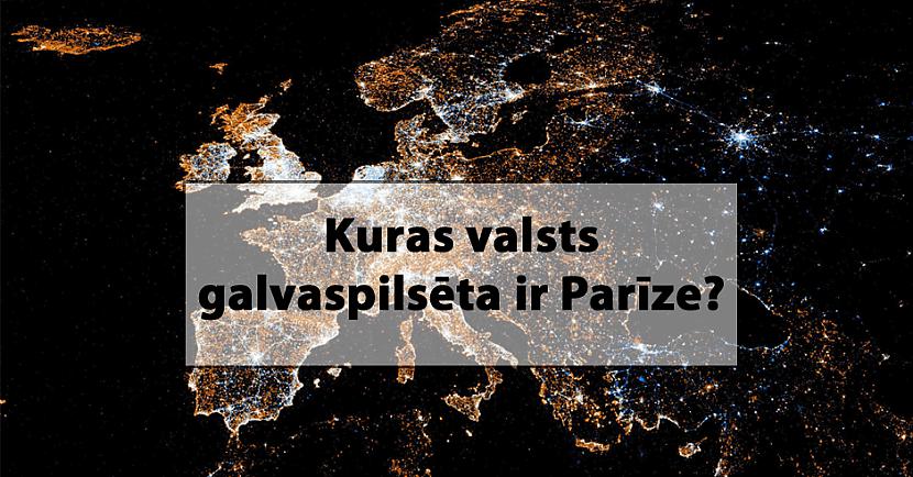 Tests: Vai vari atpazīt valsti, ja tiek norādīta tikai tās galvaspilsēta?