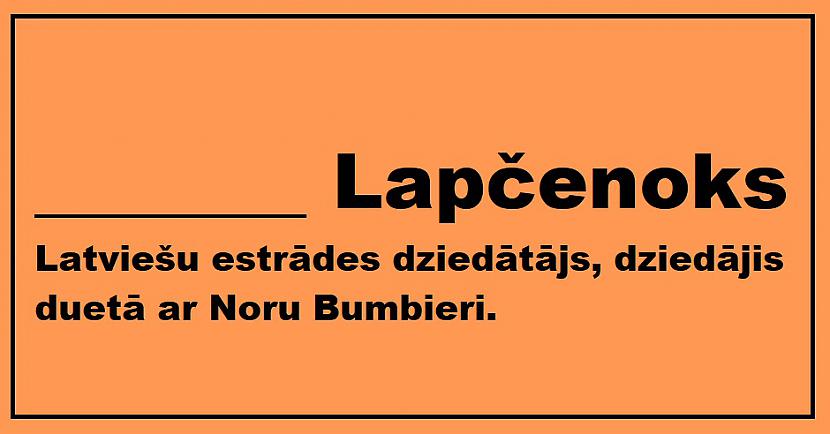 Tests: Vai zini šo slaveno latviešu vārdus?