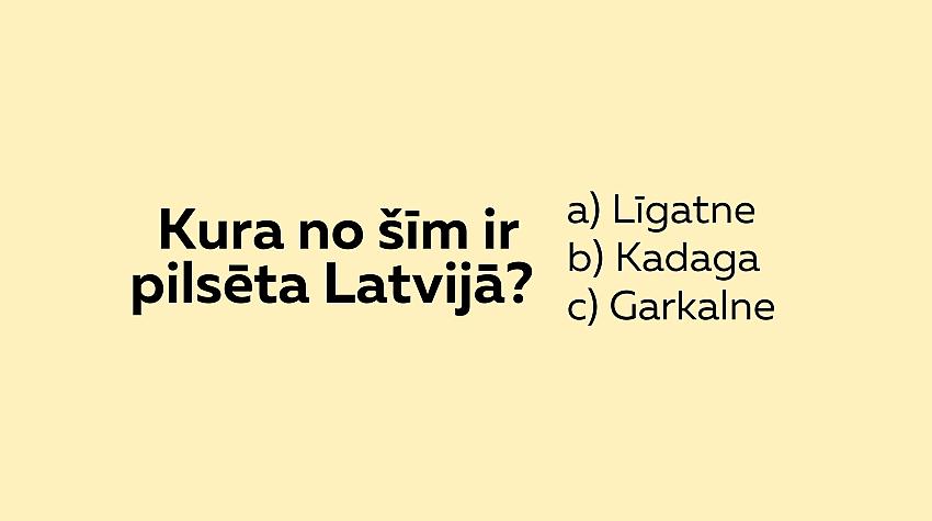 Tests: Zini 7 pilsētas Latvijā, kuru nosaukumos burti «G» un «A» atrodas blakus?