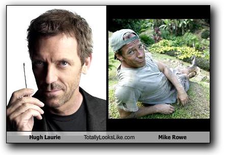 Mike Rowe Dirty Jobs Discovery Autors: Monzanm Hugh Laurie līdzinieks Latvijā + ārzemes ;)