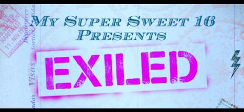  Autors: BeautifulChaos MTV Exiled:My super sweet 16