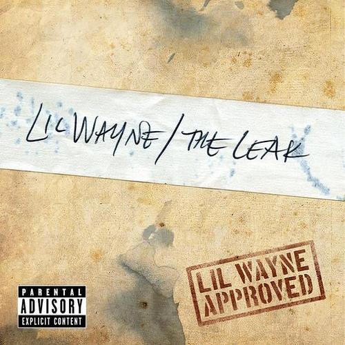 The Leak January 7 2008 Autors: UNORTHODOX Lil Wayne