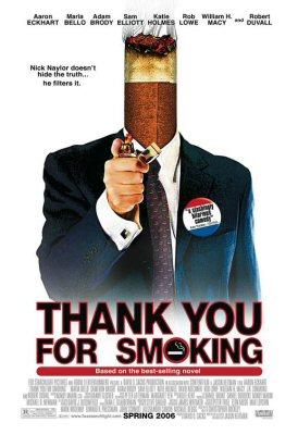 3 Thank You For Smoking IMDB... Autors: spalchaaa 15 lieliskas filmas, kuras iespējams palaidi garām!