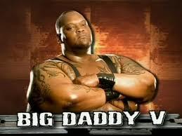 Big Daddy V Autors: GreatLauris WWE Superstars