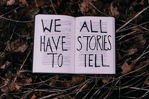 Autors: dakīijz We all have stories to tell.