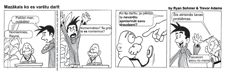  Autors: 4ofAkind Mazākais ko es varētu darīt (Komikss) 1. daļa