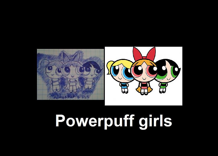 Powerpuff girls Autors: Sokjis RTU lekcijas + vaļasprieks ^^
