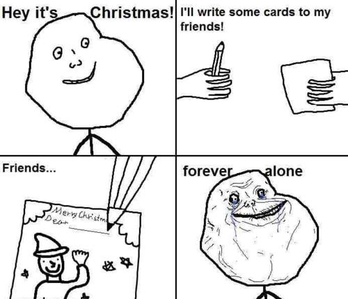  Autors: badboy17 Forever Alone Christmas!