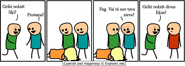  Autors: zaļš un nestabils tulkoti cyanide&happiness