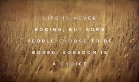Dzīve nekad nav garlaicīga bet... Autors: tmbfan Quotes at the right moment