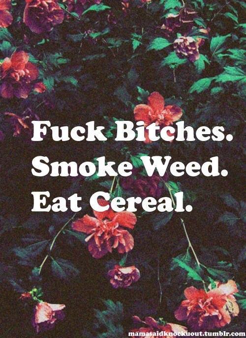  Autors: KasTuEsi Fuck Bitches.Smoke Weed.Eat Cereal.