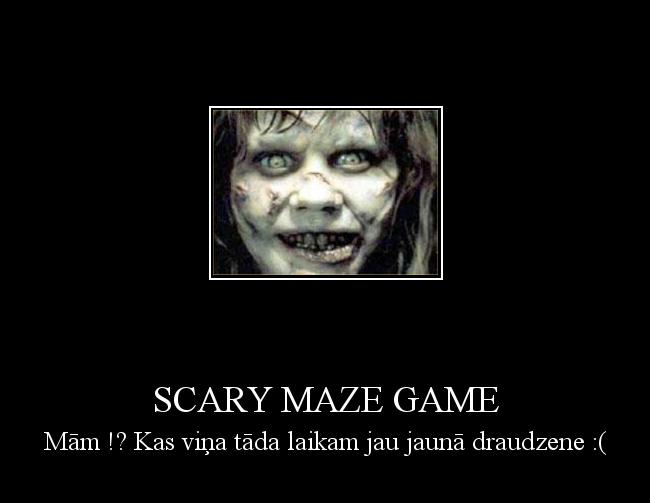  Autors: pelmenis123456 Scary maze game