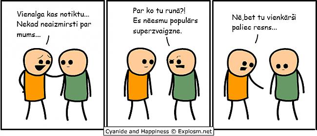  Autors: Bigmaneds Cyanide & Happiness Latviski