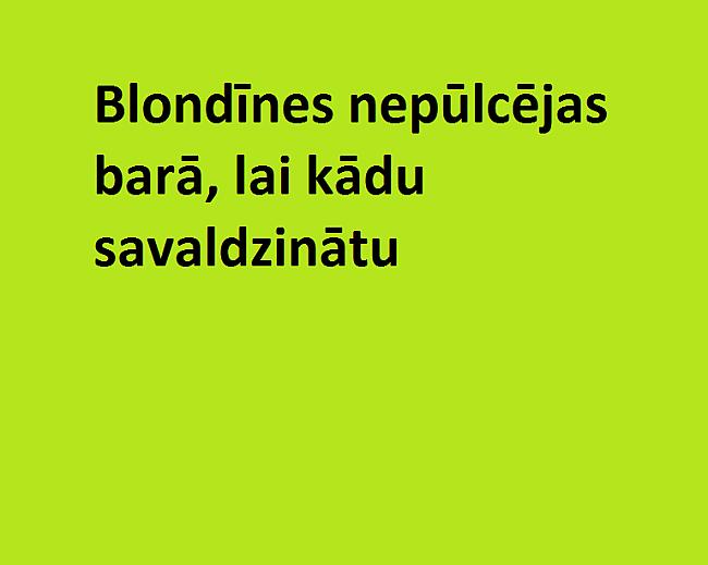  Autors: monta28 10 pazīmes, kā atšķirt blondīni no deputātkandidāta