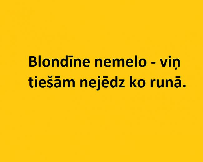  Autors: Fosilija anekdotes par noteiktu blondini:D