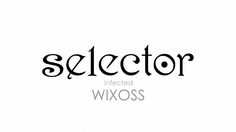 Populārājā spēlē WIXOSS pastāv... Autors: Jua Selector Infected Wixoss