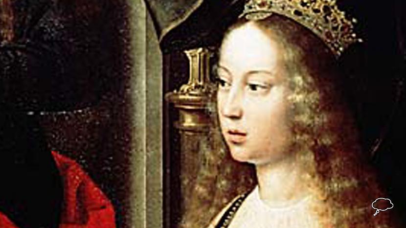 Spānijas karaliene Kastīlijas... Autors: LordsX Utainā Eiropa jeb šokējoši fakti iz vēstures.