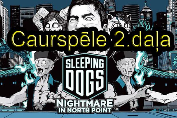  Autors: core222 Sleeping Dogs ir pārāk viegla spēle...