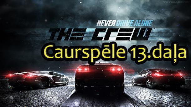  Autors: core222 Turpinām iekarot teritorijas... (The Crew caurspēle, 13. daļa)