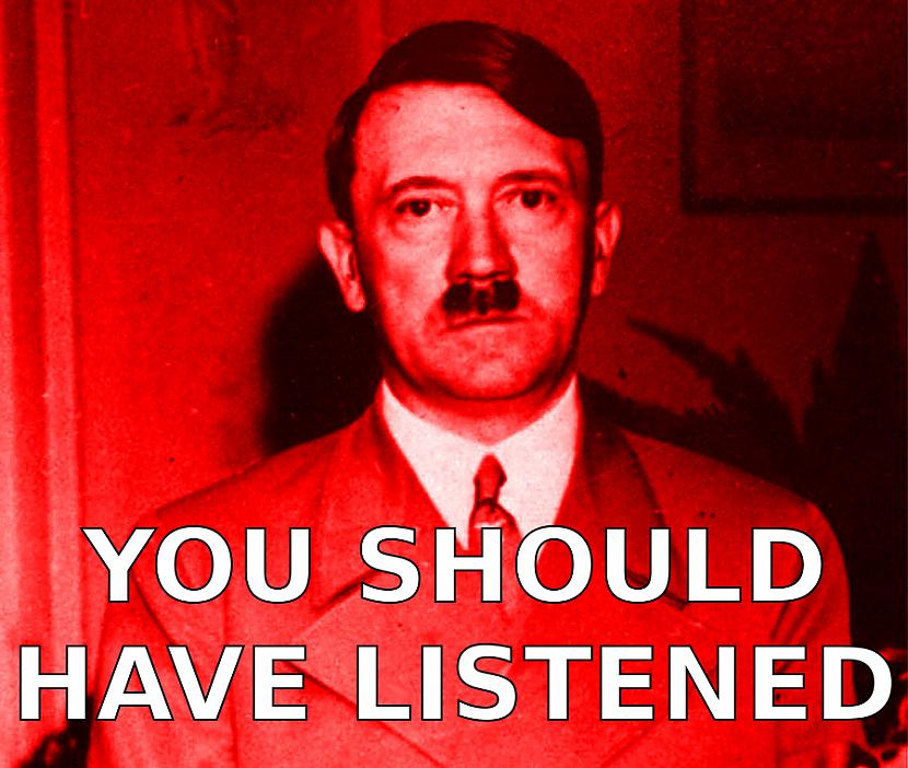  Autors: MrCartoon Hitleram bija taisnība?
