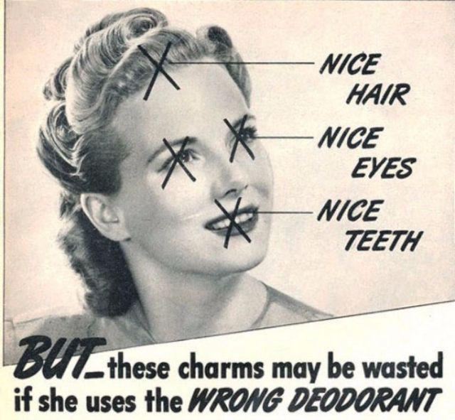Bez pareizā dezodoranta kā... Autors: Lestets Sievietes aizskarošas un pazemojošas reklāmas