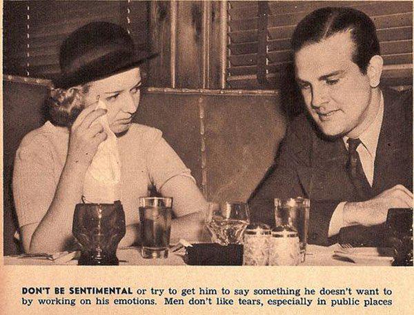 Neesi sentimentāla vai arī... Autors: EV1TA Iepazīšanās ceļvedis sievietēm no 1938. gada