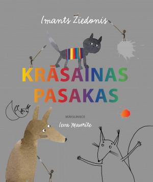 Jauns Imanta Ziedoņa Krāsaino... Autors: 100 A 24 jaunas latviešu grāmatas, kuras būs lieliskas dāvanas dažādām gaumēm