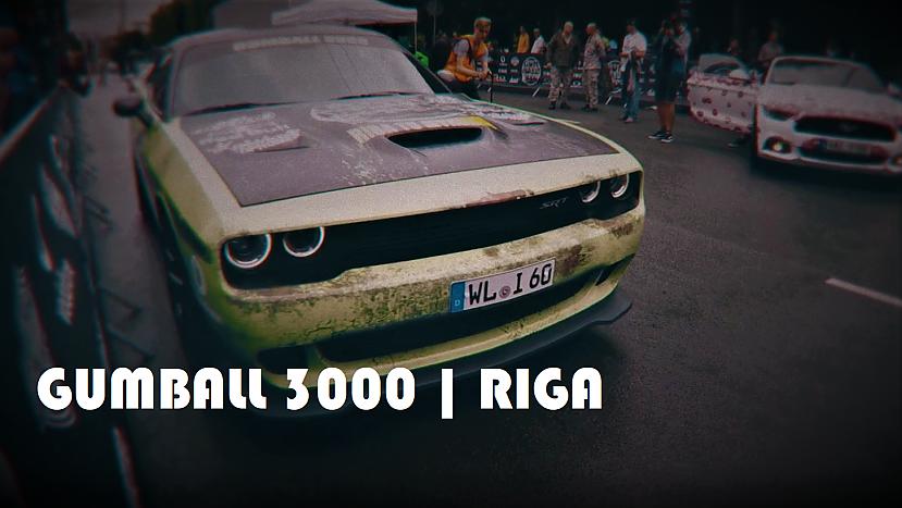  Autors: rain55 GUMBALL 3000 | RIGA | Review