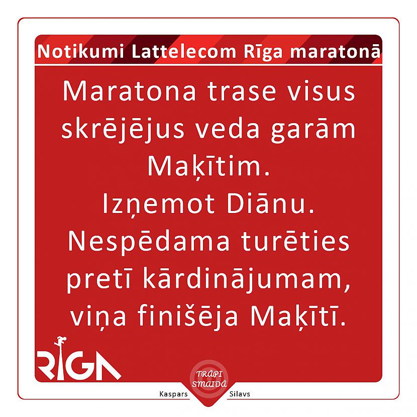  Autors: Kaspars Silavs Notikumi Lattelecom Rīga maratonā
