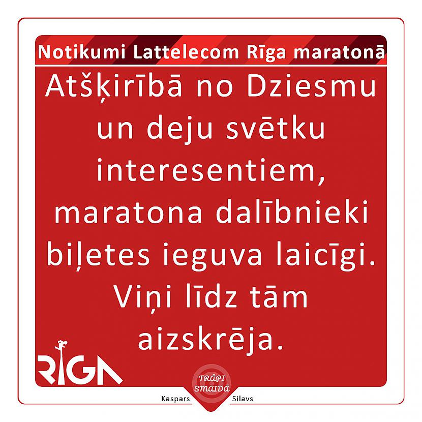 Autors: Kaspars Silavs Notikumi Lattelecom Rīga maratonā
