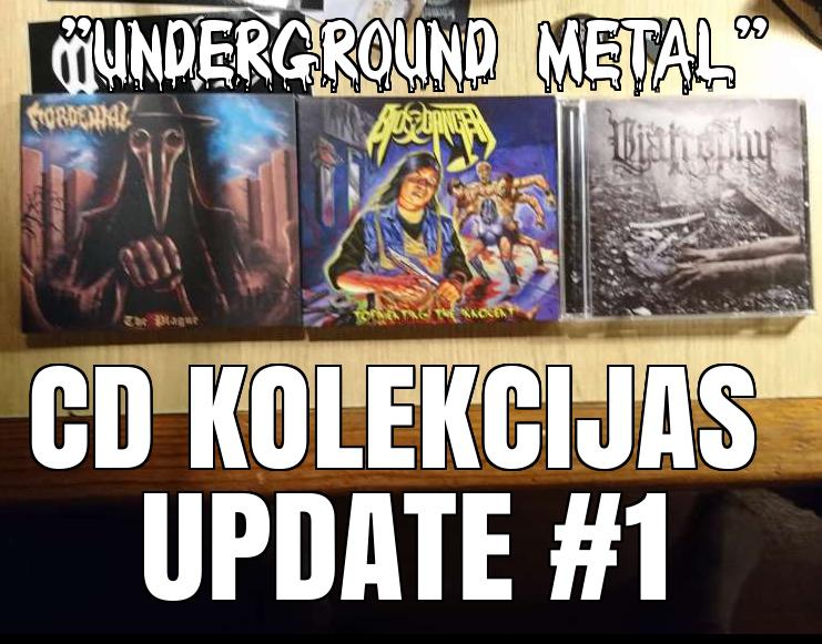  Autors: mmmpodcast ''Underground Metal'' CD Kolekcijas Update #1