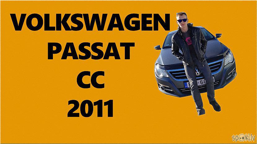 Autors: core222 Kāds ir Volkswagen Passat CC 2011?