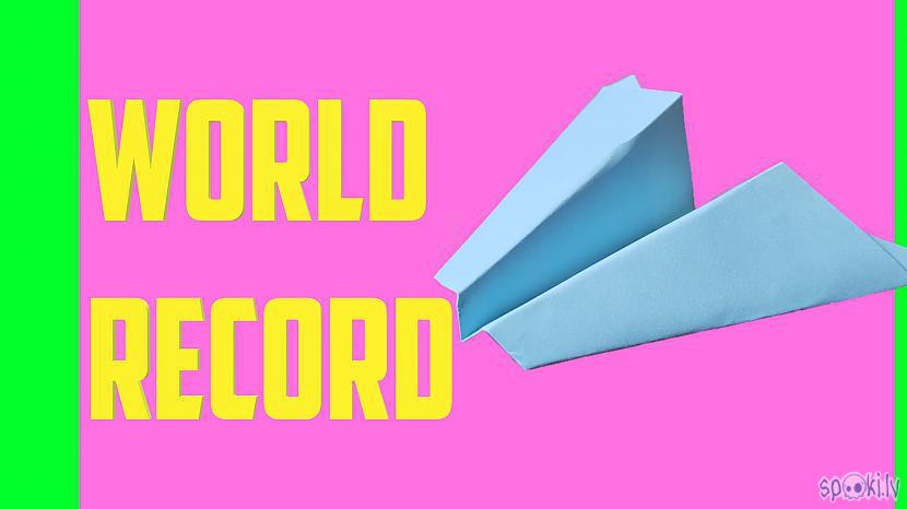  Autors: Halynka Georgiatx World record paper airplane