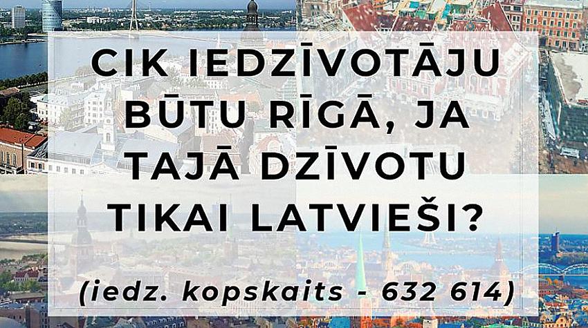 Cik apdzīvotas būtu Latvijas pilsētas, ja tajās dzīvotu tikai latvieši?
