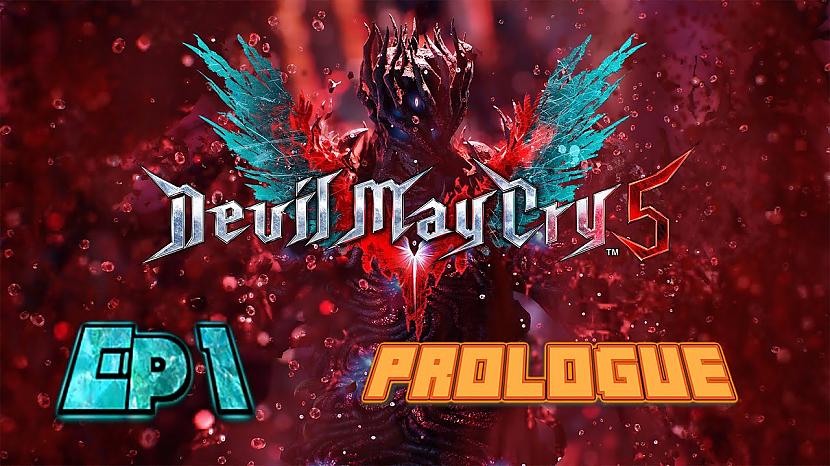  Autors: Fosilija Devil May Cry 5 Episode 1 - Prologue