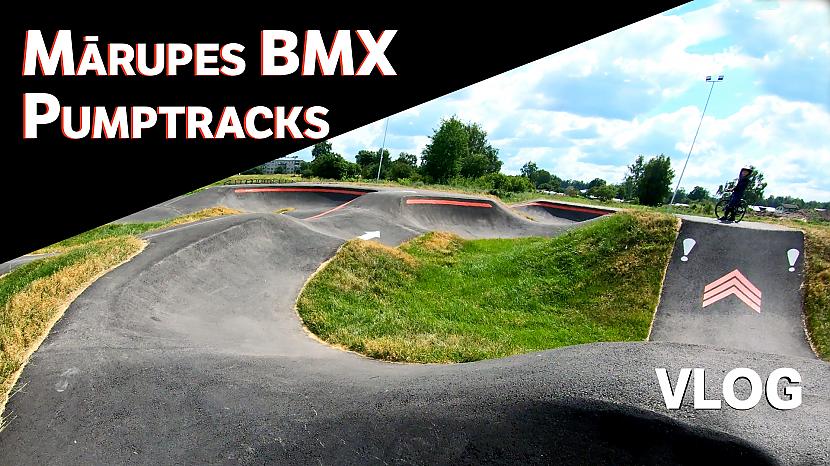  Autors: Ansis Blumbergs Mārupes BMX trase / Pumptracks