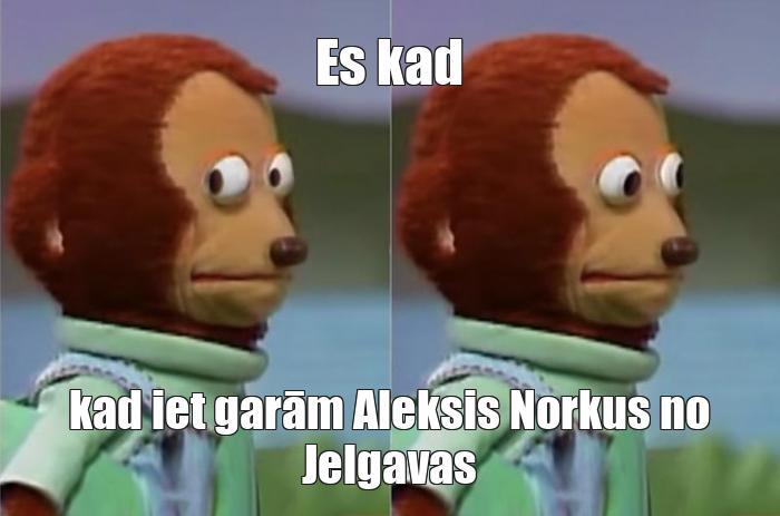  Autors: MazaisMīmeris23 Memes