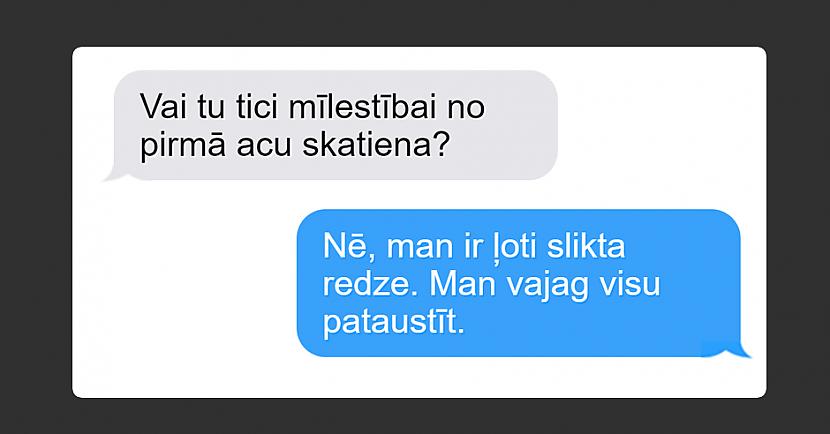  Autors: matilde 10 izdomātas SMS no čaļiem, kuri neprot flirtēt ar meitenēm