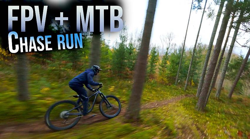 FPV / MTB Chase run