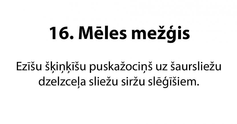  Autors: matilde 20 jautri mēles mežģi latviešu valodā. Vai tu vari tos izrunāt?