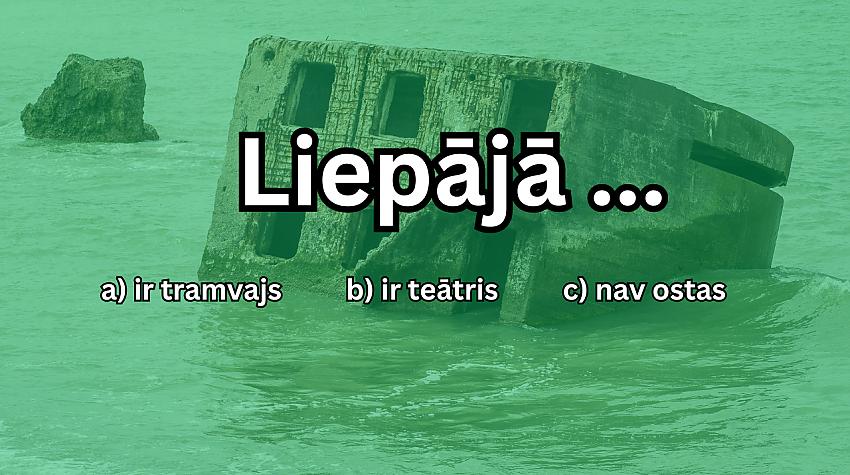 Tests: Vai tu zini, kurš no šiem apgalvojumiem par Latvijas pilsētu nav patiess?